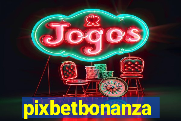 pixbetbonanza