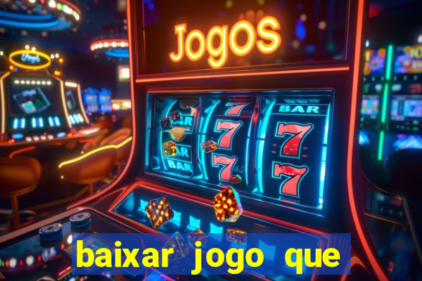 baixar jogo que ganha dinheiro de verdade