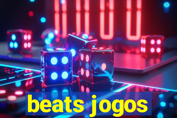 beats jogos