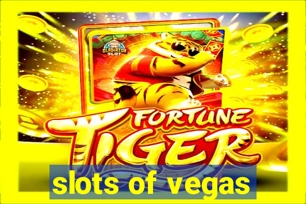 slots of vegas