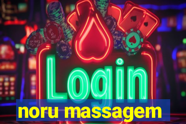 noru massagem