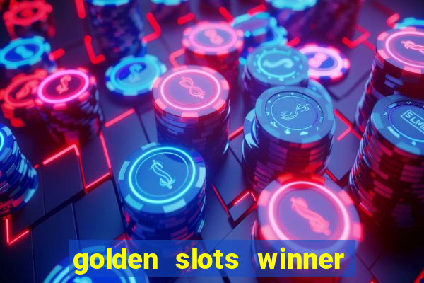 golden slots winner paga mesmo