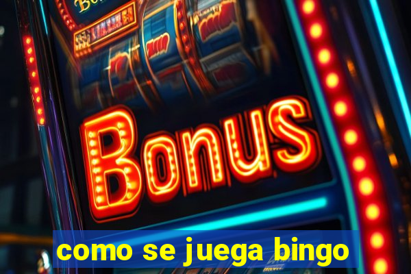 como se juega bingo