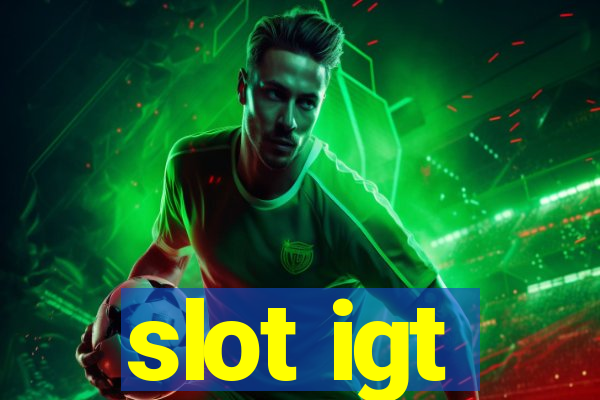 slot igt