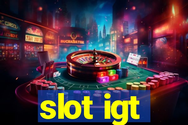 slot igt