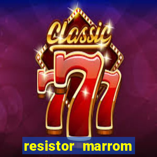 resistor marrom preto marrom dourado