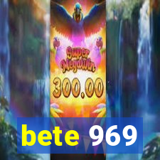 bete 969