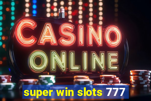 super win slots 777