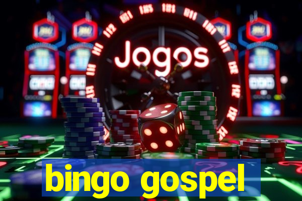 bingo gospel