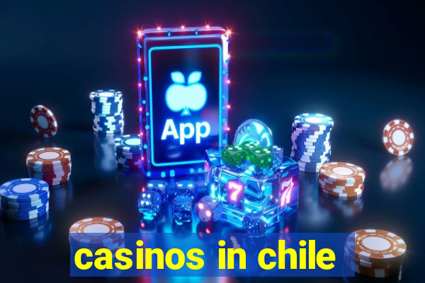 casinos in chile