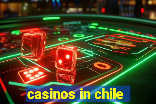 casinos in chile