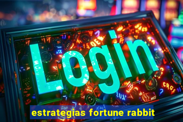 estrategias fortune rabbit