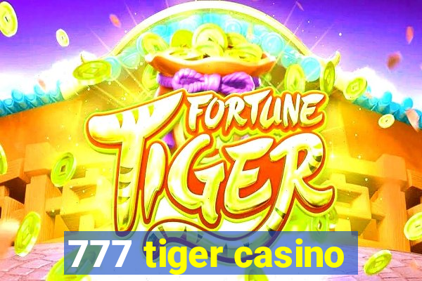 777 tiger casino