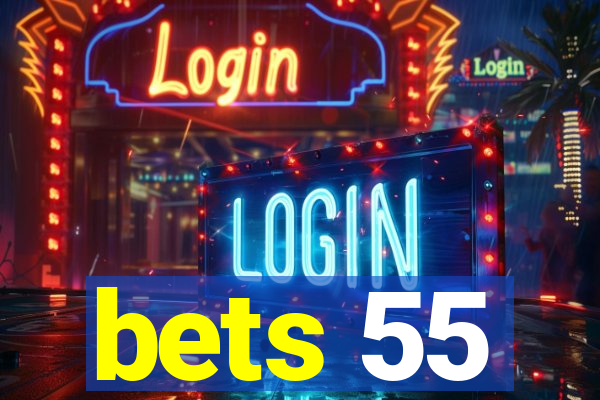 bets 55