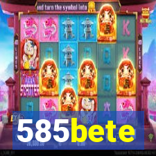 585bete