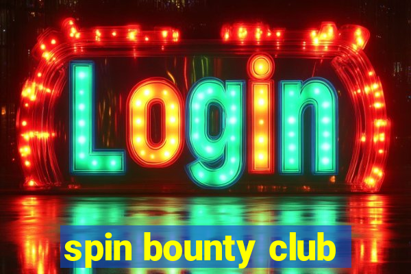 spin bounty club