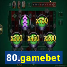 80.gamebet