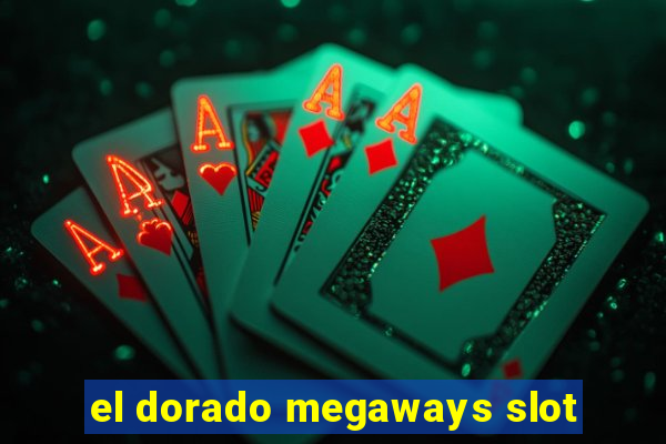 el dorado megaways slot