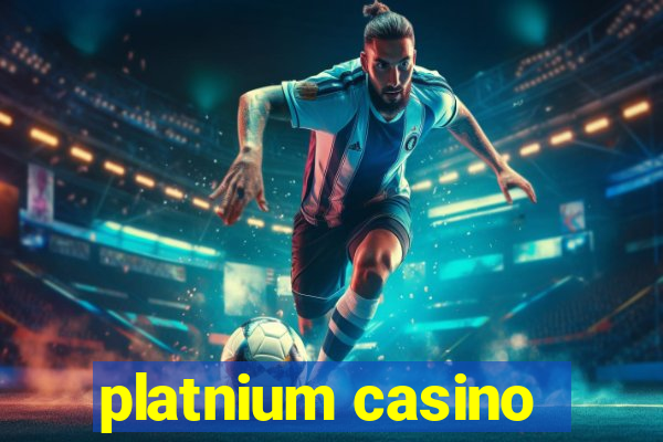 platnium casino