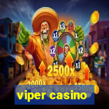 viper casino