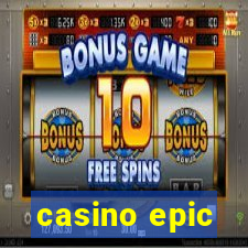 casino epic