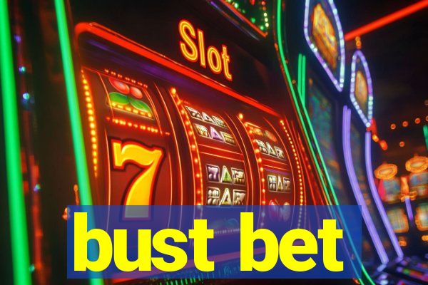 bust bet