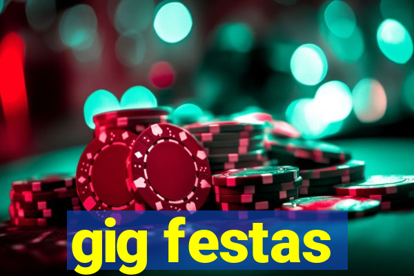 gig festas