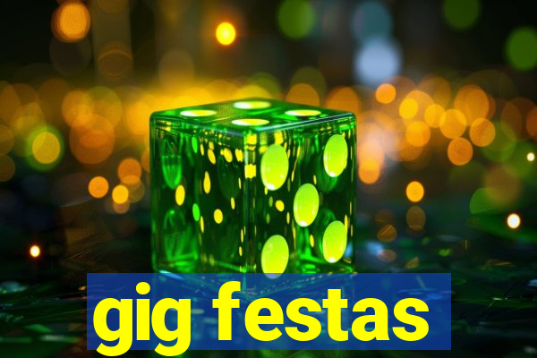 gig festas