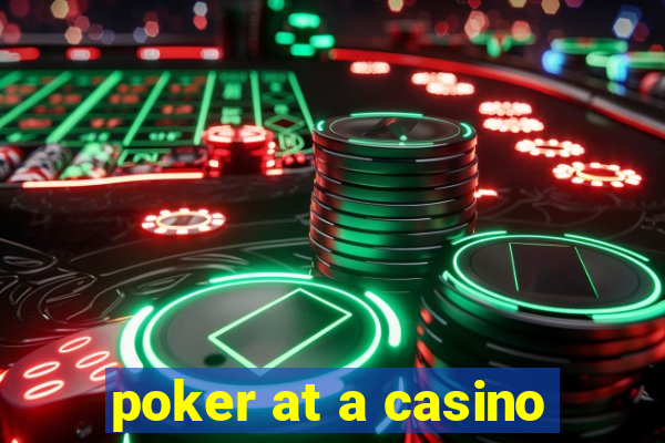 poker at a casino