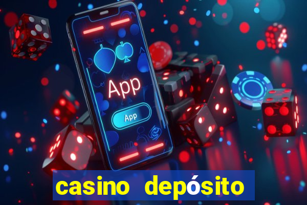 casino depósito mínimo de 5 reais