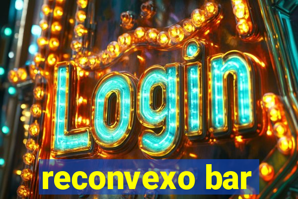 reconvexo bar