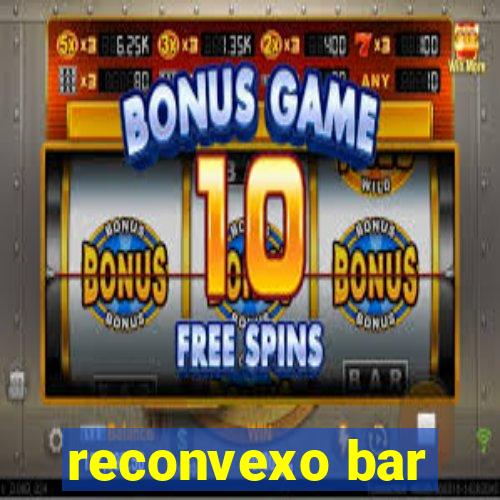 reconvexo bar