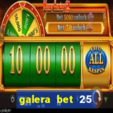 galera bet 25 rodadas grátis