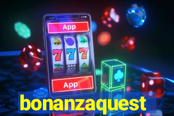 bonanzaquest