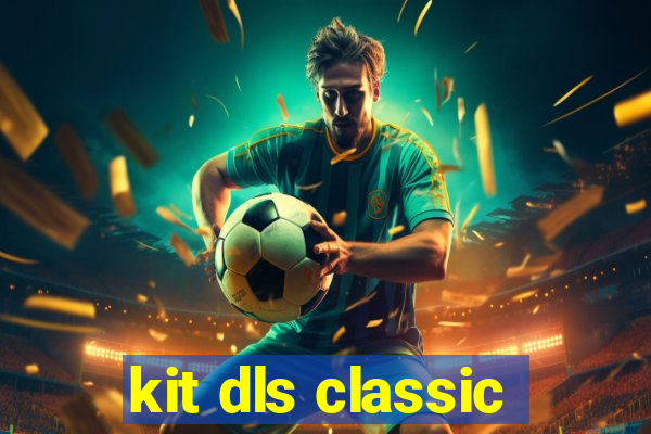 kit dls classic