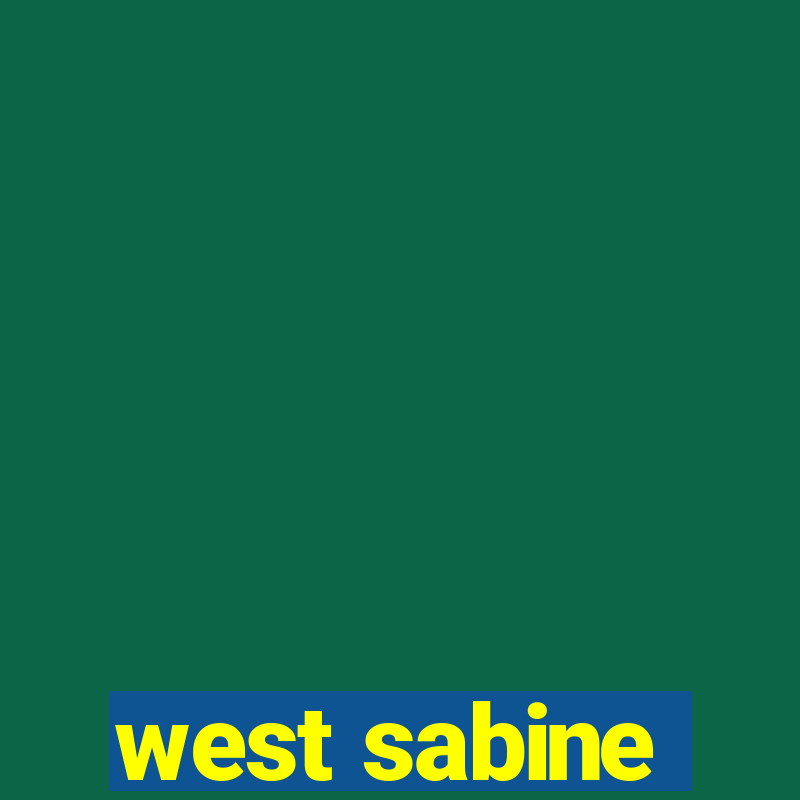 west sabine