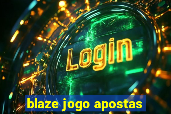 blaze jogo apostas