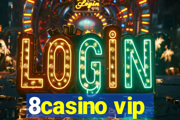 8casino vip