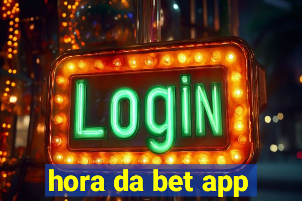 hora da bet app