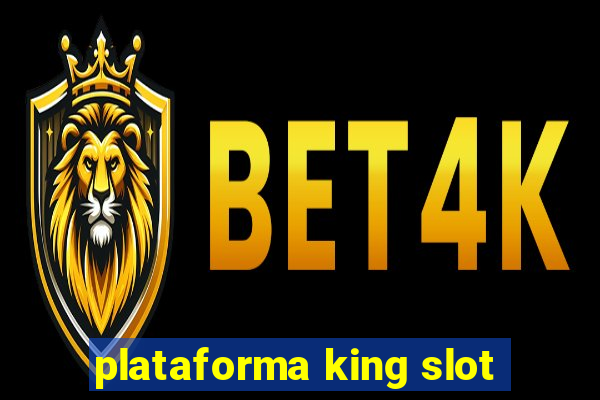 plataforma king slot