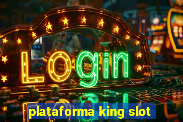 plataforma king slot