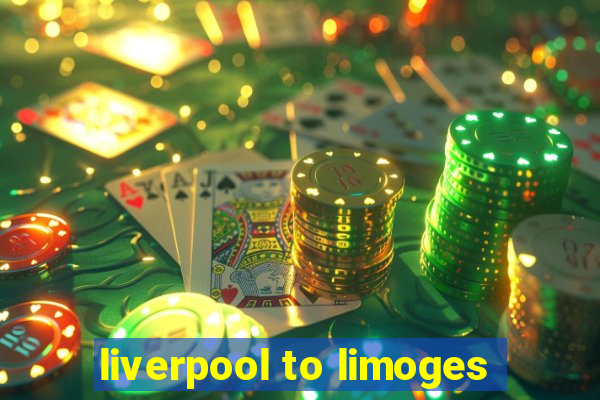 liverpool to limoges