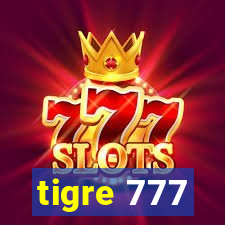 tigre 777