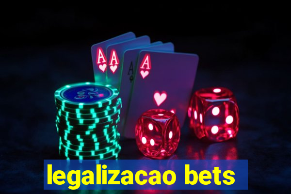 legalizacao bets