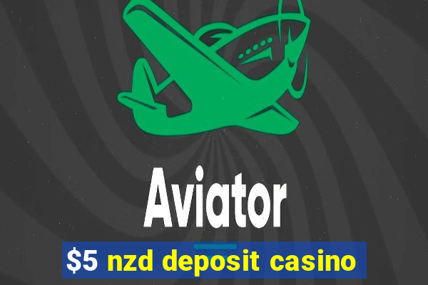 $5 nzd deposit casino