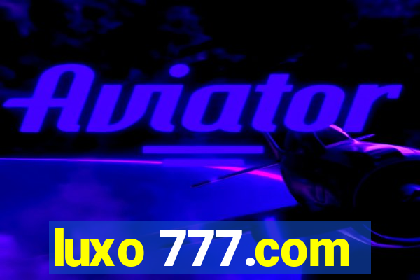 luxo 777.com