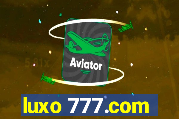 luxo 777.com