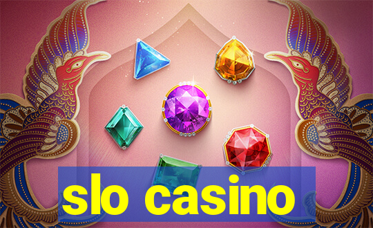 slo casino