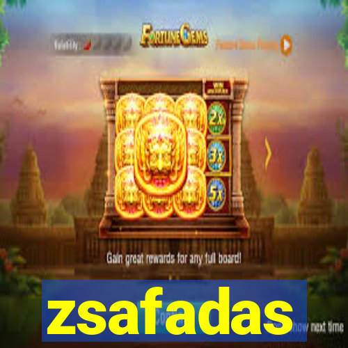 zsafadas