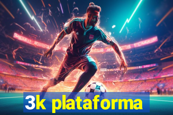 3k plataforma